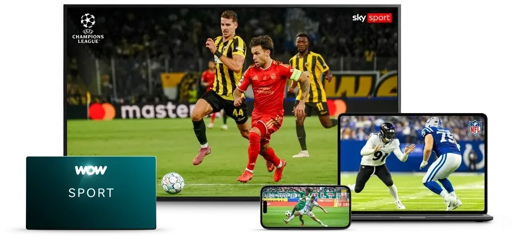 WOW Sport auf allen Geräten: Champions League bei Sky Sport auf dem Fernseher, NFL auf dem Laptop und Fußball auf dem Smartphone